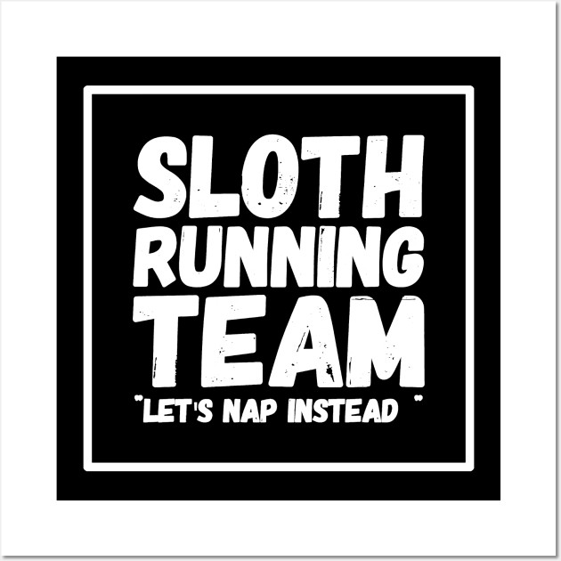 Sloth running team Wall Art by captainmood